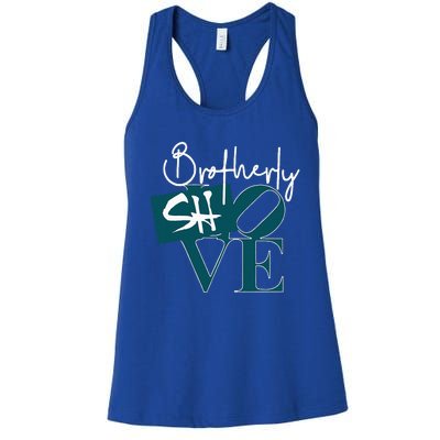 Brotherly Shove Women's Racerback Tank