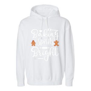 Baking Spirit Bright Cool Holiday Gift Funny Christmas Baker Gift Garment-Dyed Fleece Hoodie