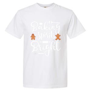 Baking Spirit Bright Cool Holiday Gift Funny Christmas Baker Gift Garment-Dyed Heavyweight T-Shirt