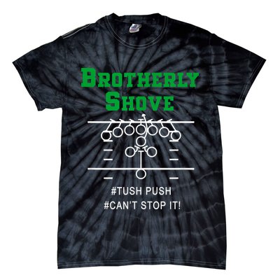 Brotherly Shove Tie-Dye T-Shirt