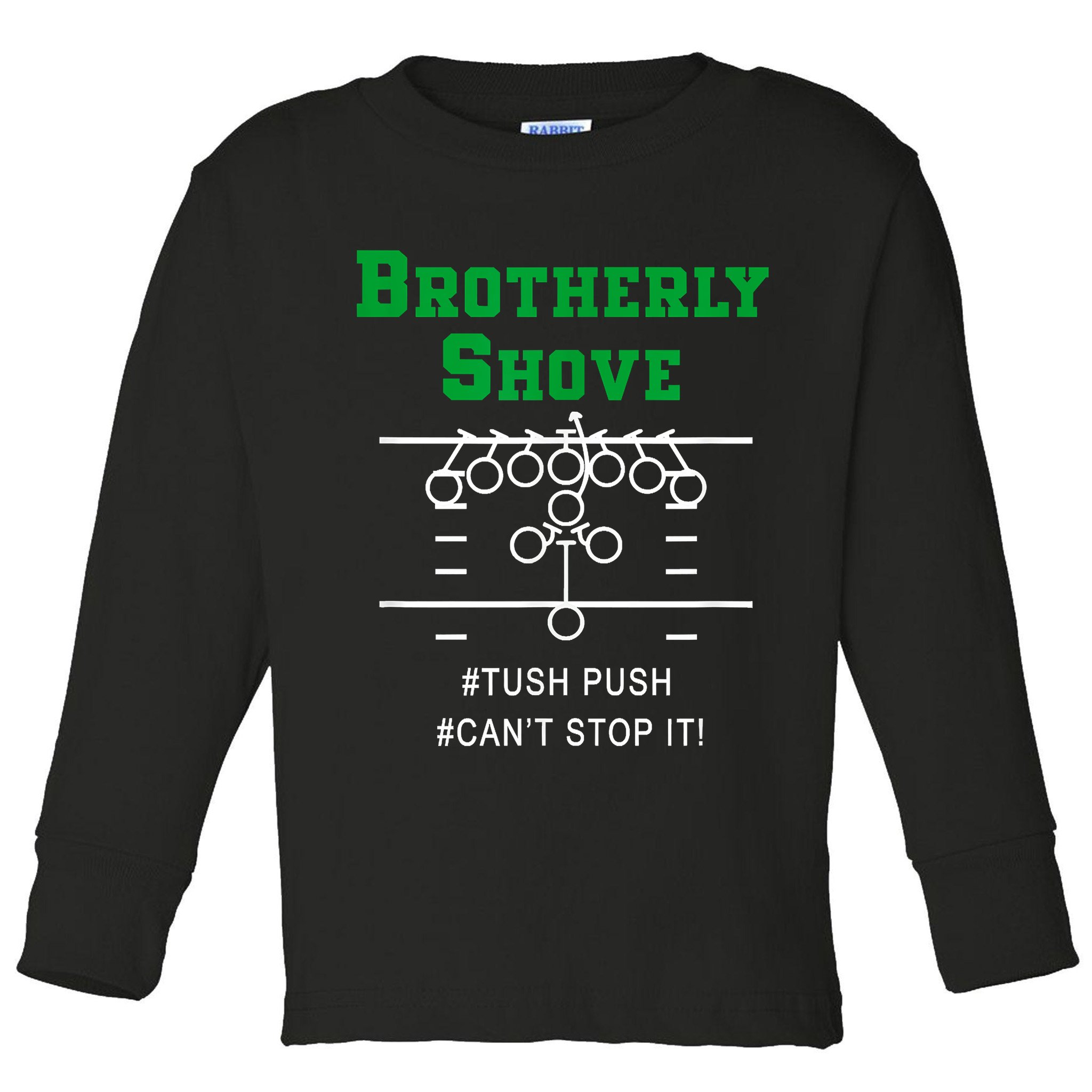 Brotherly Shove Toddler Long Sleeve Shirt