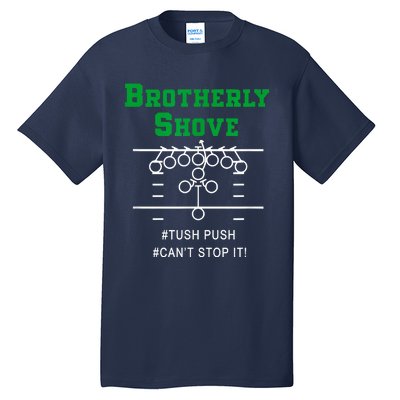 Brotherly Shove Tall T-Shirt