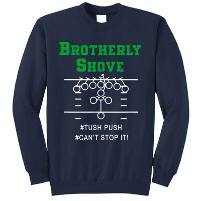 Brotherly Shove Tall Sweatshirt