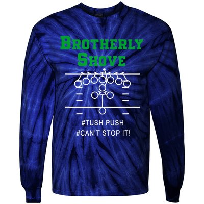 Brotherly Shove Tie-Dye Long Sleeve Shirt