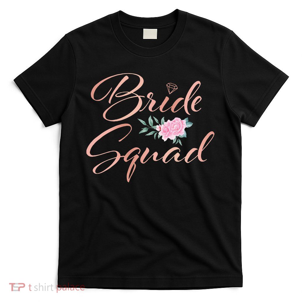 Bride Squad Bachelorette Party Bridal Shower Bridesmaid T-Shirt
