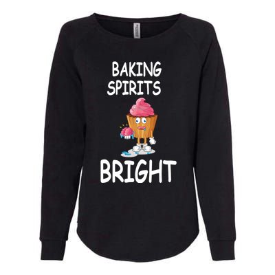 Baking Spirits Bright Meaningful Gift Womens California Wash Sweatshirt