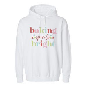 Baking Spirits Bright Christmas Baking Holiday Season Garment-Dyed Fleece Hoodie