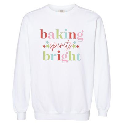 Baking Spirits Bright Christmas Baking Holiday Season Garment-Dyed Sweatshirt