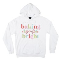 Baking Spirits Bright Christmas Baking Holiday Season Hoodie