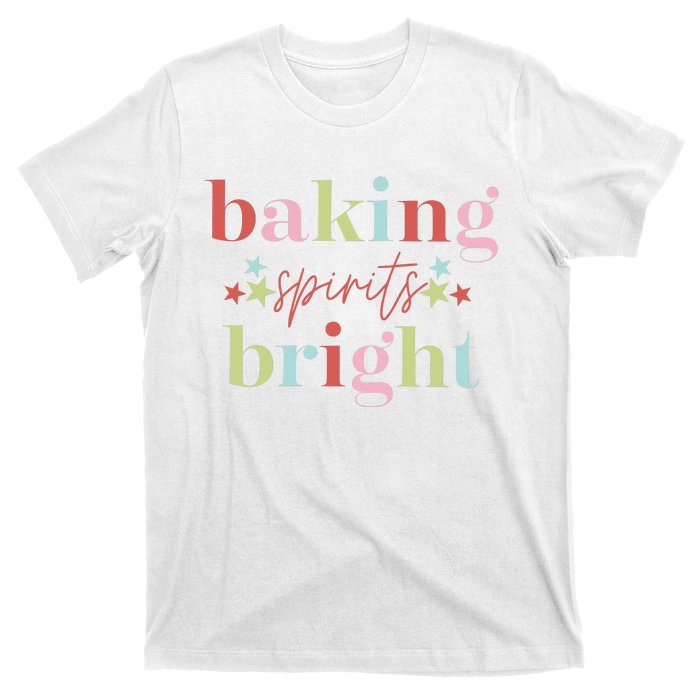 Baking Spirits Bright Christmas Baking Holiday Season T-Shirt