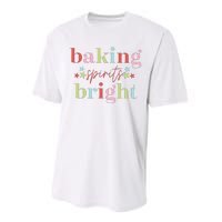 Baking Spirits Bright Christmas Baking Holiday Season Performance Sprint T-Shirt