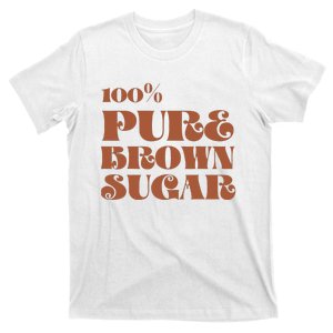 Brown Sugar Babe Educate Afro Queen African American Melanin T-Shirt