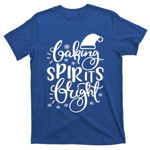 Baking Spirits Bright Funny Graphic Tees And Cool Gift T-Shirt