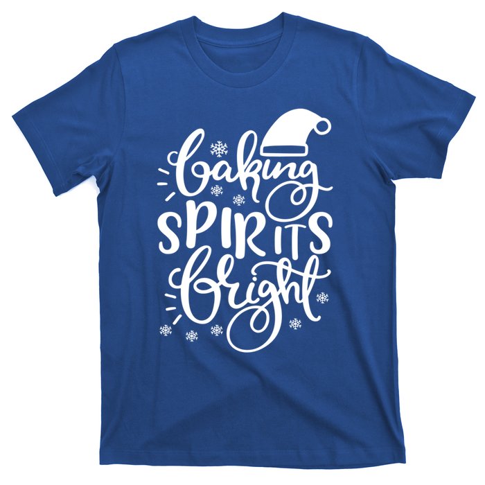 Baking Spirits Bright Funny Graphic Tees And Cool Gift T-Shirt