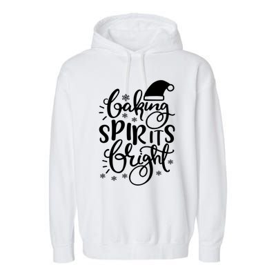 Baking Spirits Bright Funny Graphic Tees And Cool Gift Garment-Dyed Fleece Hoodie