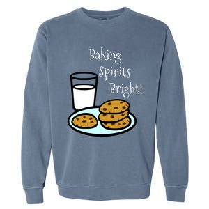 Baking Spirits Bright! Cookies And Milk Image Gift Garment-Dyed Sweatshirt