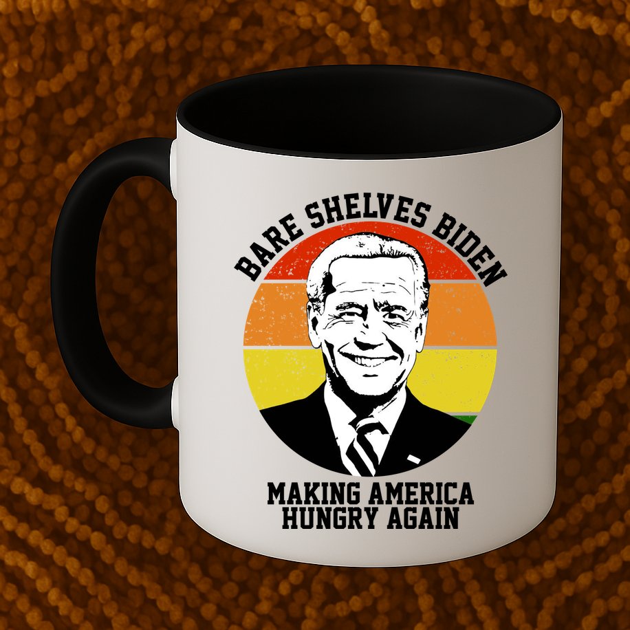 Bare Shelves Biden Making America Hungry Again Mug