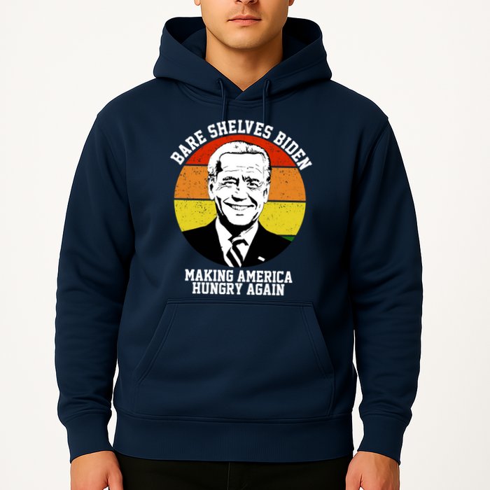 Bare Shelves Biden Making America Hungry Again Hoodie