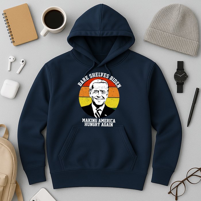 Bare Shelves Biden Making America Hungry Again Hoodie