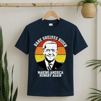 Bare Shelves Biden Making America Hungry Again T-Shirt