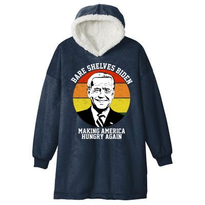 Bare Shelves Biden Making America Hungry Again Hooded Wearable Blanket