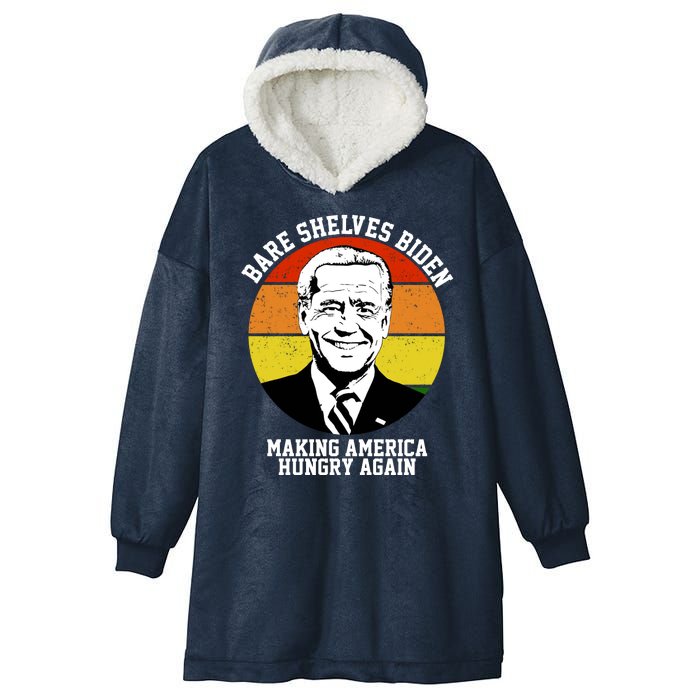 Bare Shelves Biden Making America Hungry Again Hooded Wearable Blanket