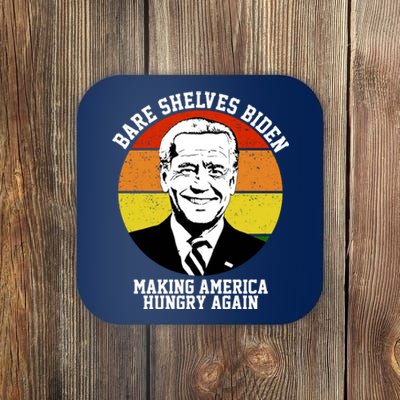 Bare Shelves Biden Making America Hungry Again Coaster