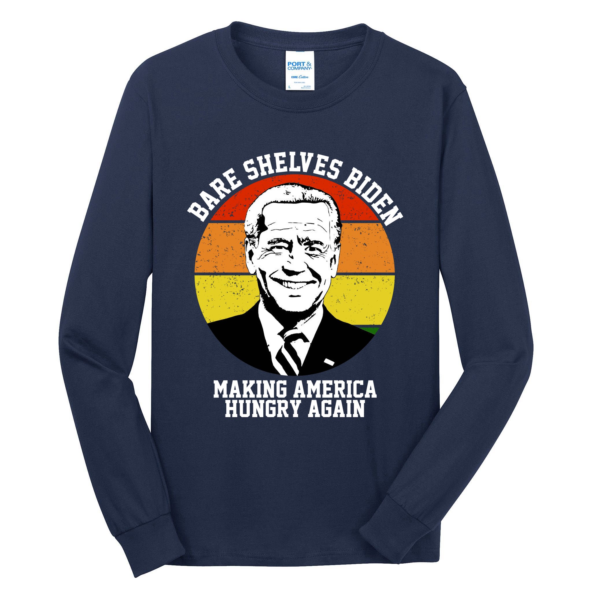 Bare Shelves Biden Making America Hungry Again Tall Long Sleeve T-Shirt
