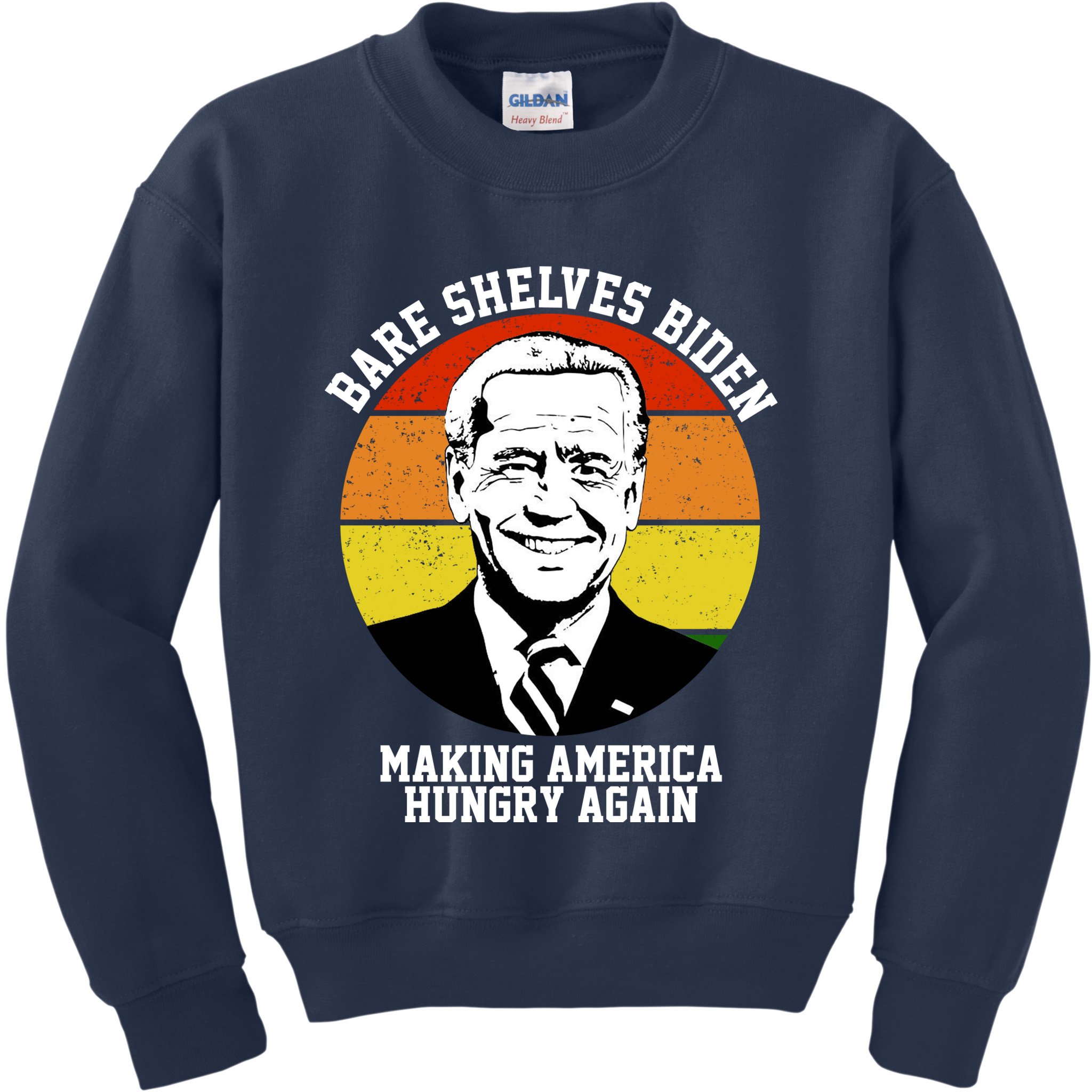 Bare Shelves Biden Making America Hungry Again Kids Sweatshirt