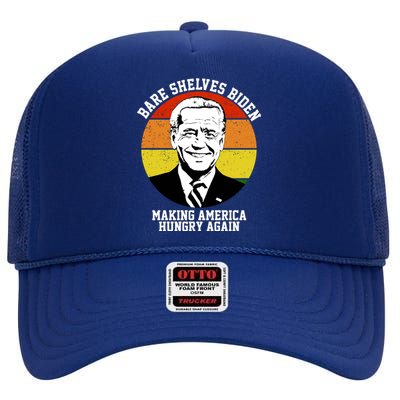 Bare Shelves Biden Making America Hungry Again High Crown Mesh Back Trucker Hat