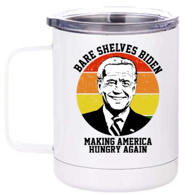 Bare Shelves Biden Making America Hungry Again 12 oz Stainless Steel Tumbler Cup