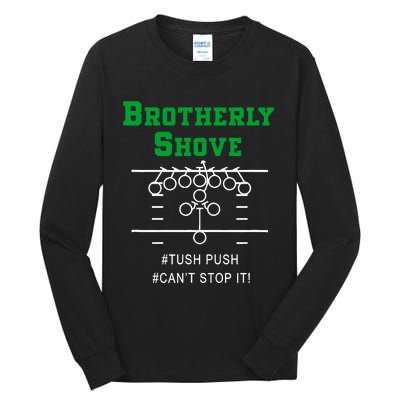 Brotherly Shove Classic Tall Long Sleeve T-Shirt