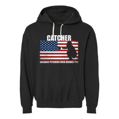 Baseball Softball Catcher because Pitchers need Heros too Garment-Dyed Fleece Hoodie