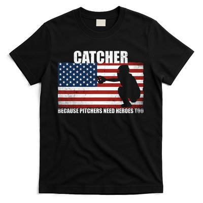 Baseball Softball Catcher because Pitchers need Heros too T-Shirt