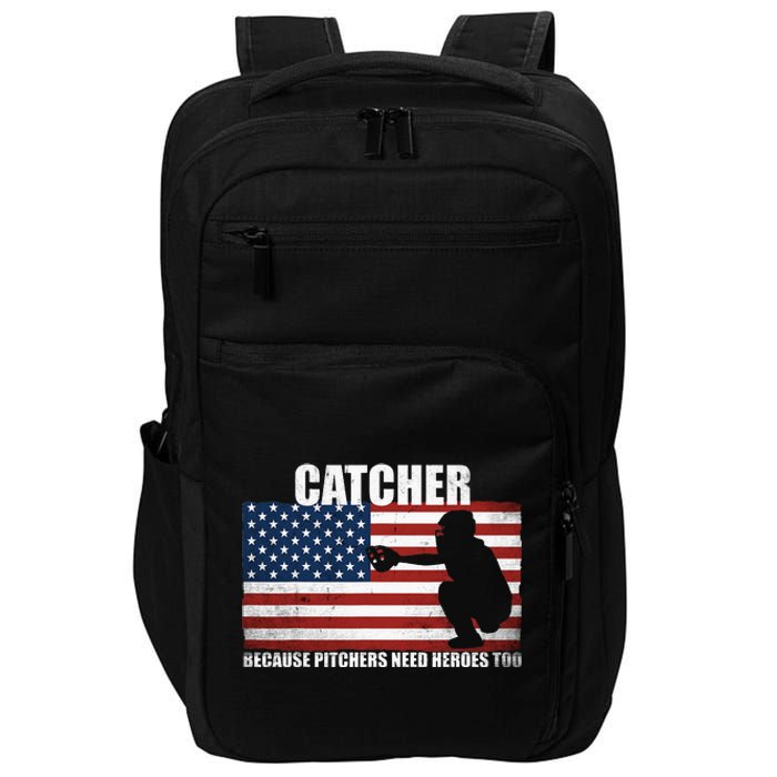 Baseball Softball Catcher because Pitchers need Heros too Impact Tech Backpack