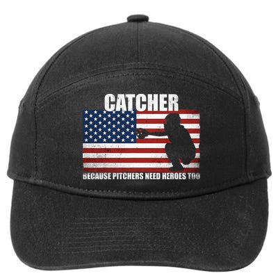 Baseball Softball Catcher because Pitchers need Heros too 7-Panel Snapback Hat