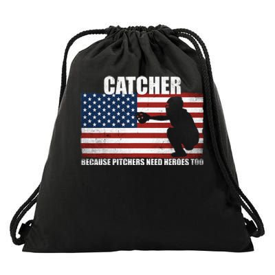 Baseball Softball Catcher because Pitchers need Heros too Drawstring Bag