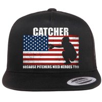 Baseball Softball Catcher because Pitchers need Heros too Flat Bill Trucker Hat