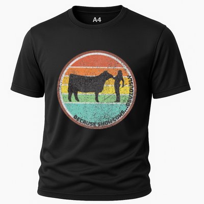 Because Show Cows ...Obviously Fun Cattle Showing Fair Performance Shirt