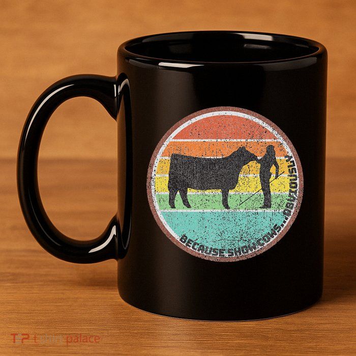 Because Show Cows ...Obviously Fun Cattle Showing Fair 11oz C Handle Ceramic Mug