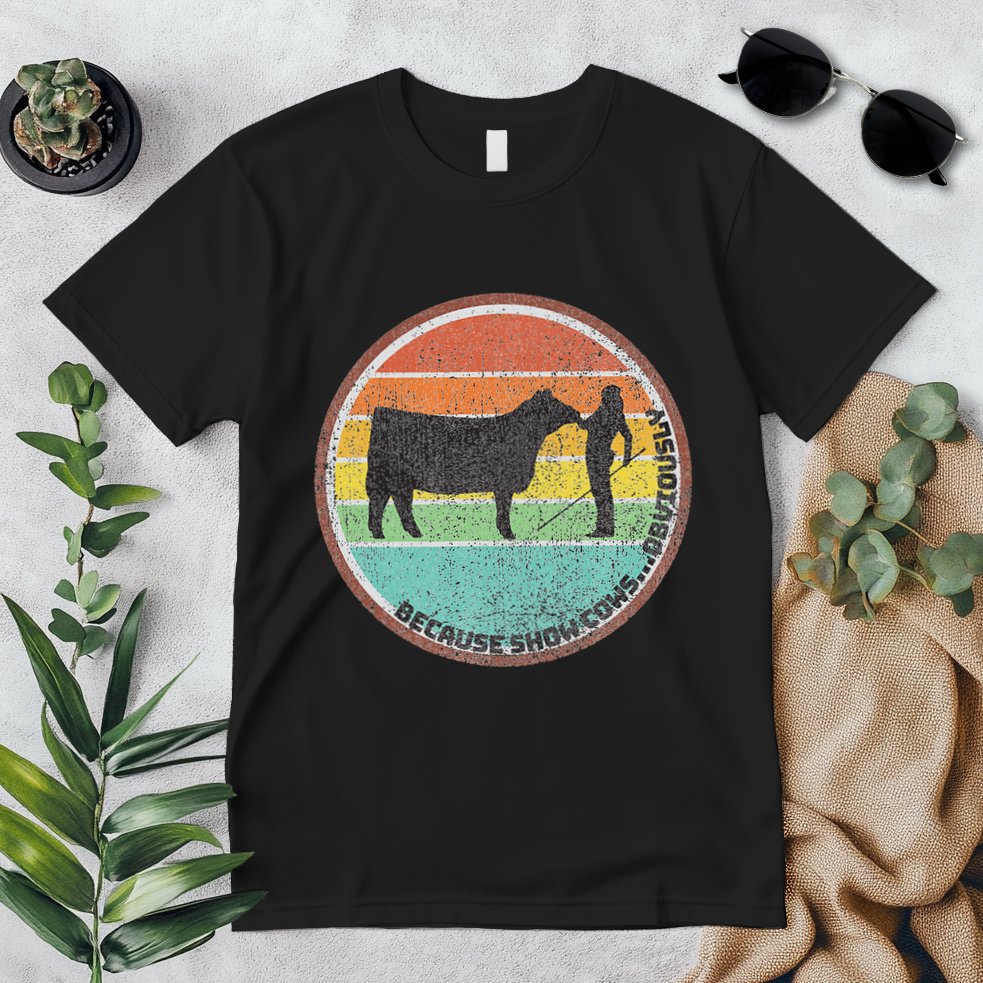 Because Show Cows ...Obviously Fun Cattle Showing Fair Premium T-Shirt
