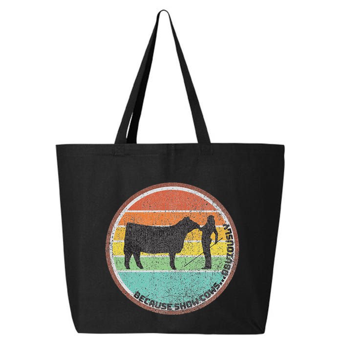 Because Show Cows ...Obviously Fun Cattle Showing Fair 25L Jumbo Tote