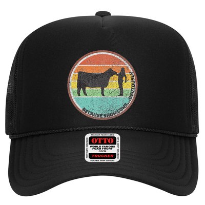 Because Show Cows ...Obviously Fun Cattle Showing Fair Trucker Hat