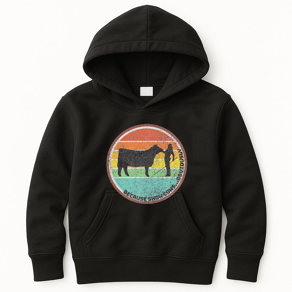Because Show Cows ...Obviously Fun Cattle Showing Fair Kids Hoodie