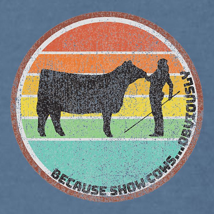 Because Show Cows ...Obviously Fun Cattle Showing Fair Garment-Dyed Sweatshirt