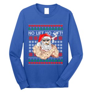 Bad Santa Claus Ugly Christmas Sweater No Lift No Gift Xmas Great Gift Long Sleeve Shirt