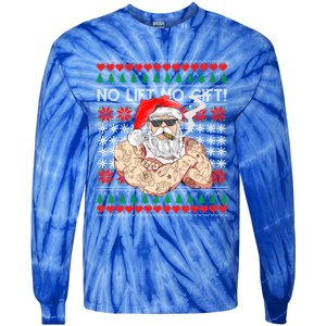 Bad Santa Claus Ugly Christmas Sweater No Lift No Gift Xmas Great Gift Tie-Dye Long Sleeve Shirt