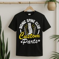 Bionic Spine Club Customs Parts Funny Back Surgery Recovery T-Shirt