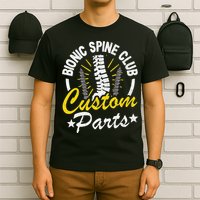 Bionic Spine Club Customs Parts Funny Back Surgery Recovery T-Shirt