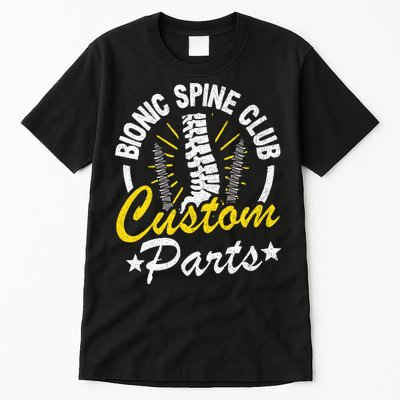 Bionic Spine Club Customs Parts Funny Back Surgery Recovery Tall T-Shirt